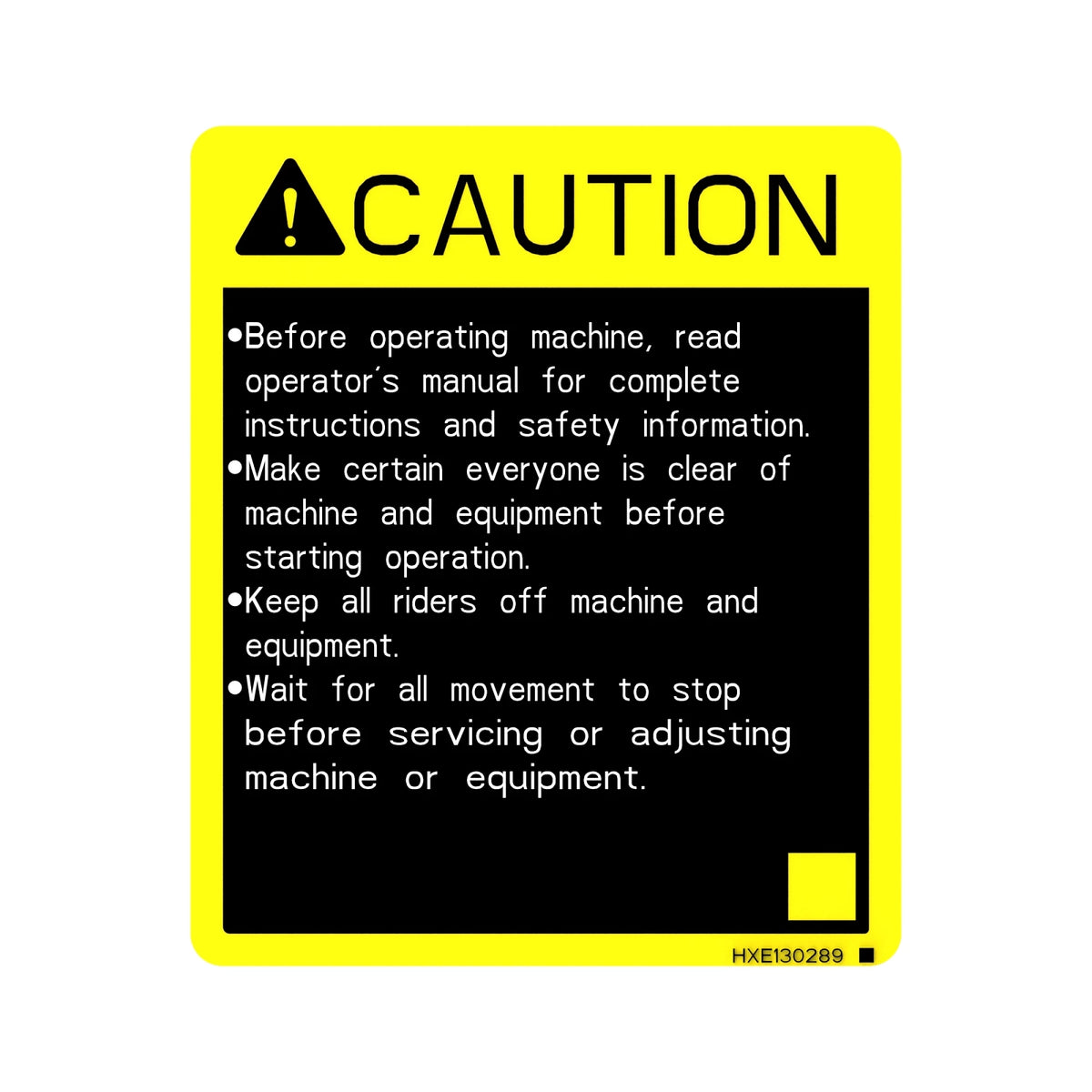 HXE130289: Fits John Deere HXE130289 Caution Label – Genuine OEM