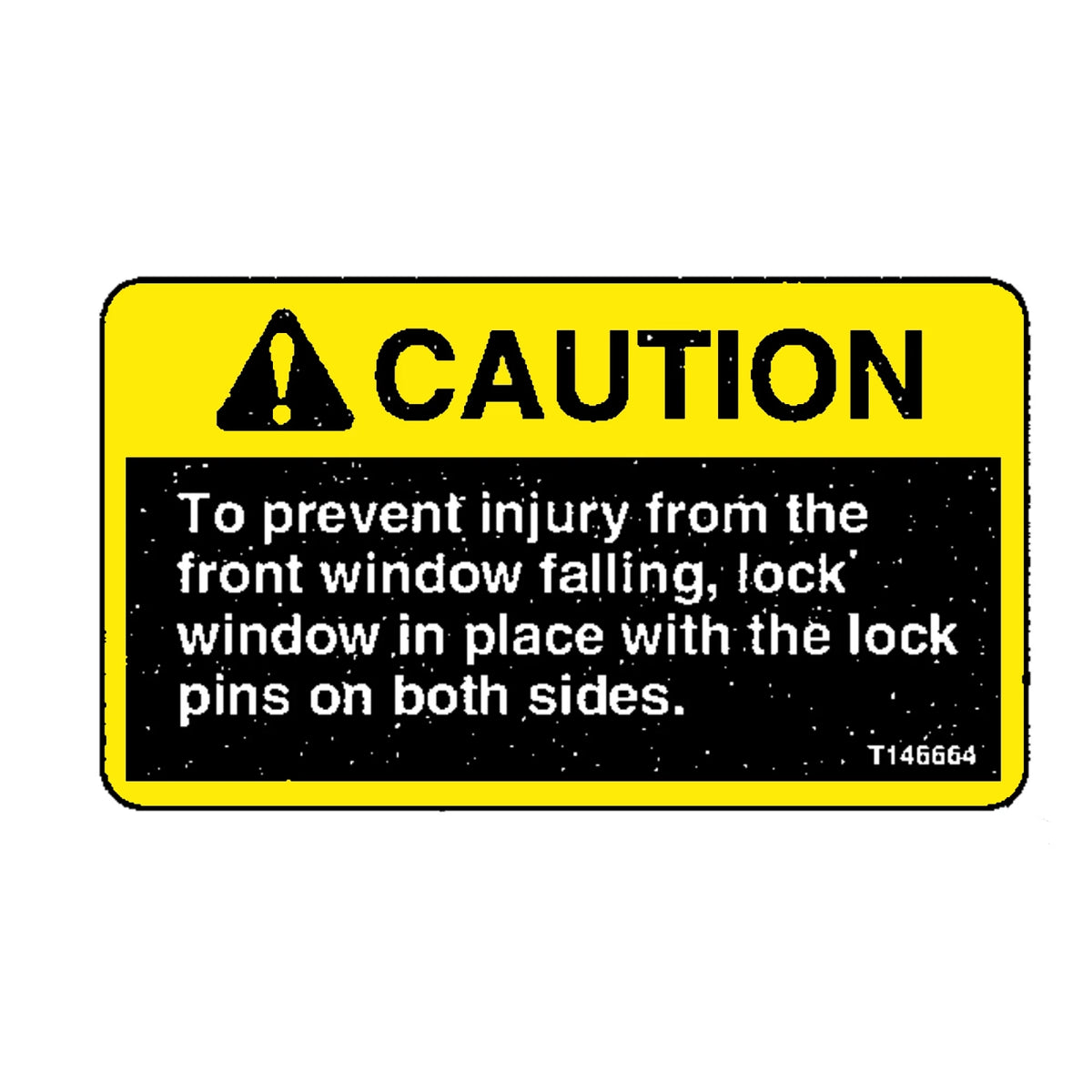 T146664: Fits John Deere T146664 Front Window Lock Safety Label – Genuine OEM